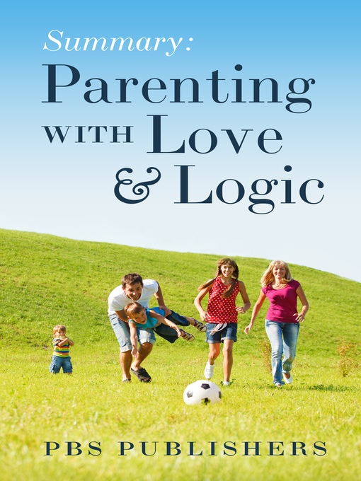 Title details for Summary Parenting with Love and Logic by PBS Publishers - Wait list